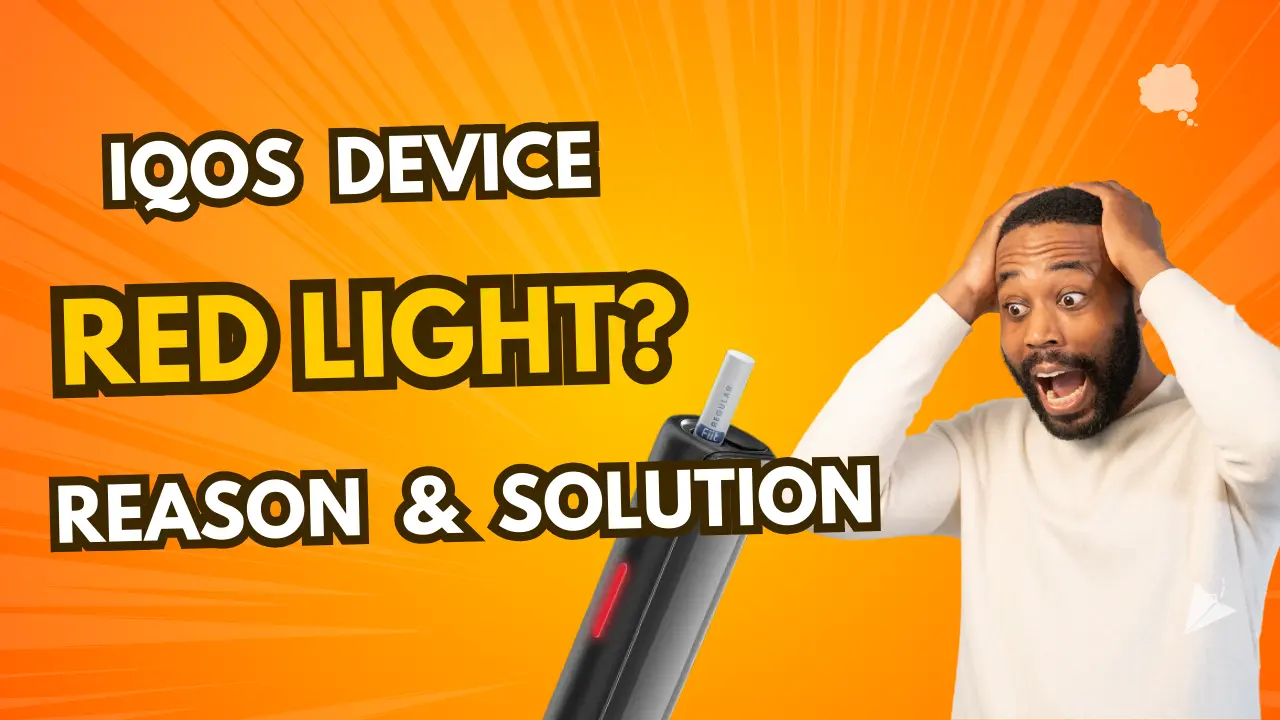 Why Does IQOS Light Red? Find Out the Top Reasons Now for vap users in Dubai