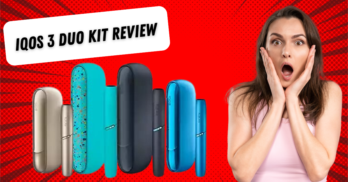 Reviewing the IQOS 3 Duo Kit: What UAE Users Should Know