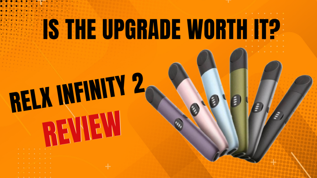 RELX Infinity 2: In-Depth Review and Upgrade Analysis
