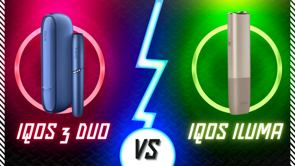 Comparing IQOS ILUMA and IQOS 3 DUO: Upgrade Guide for Users