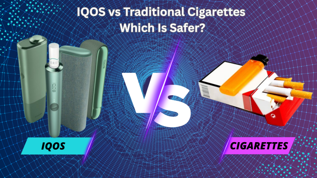 Comparing IQOS and Traditional Cigarettes: Safety Guide