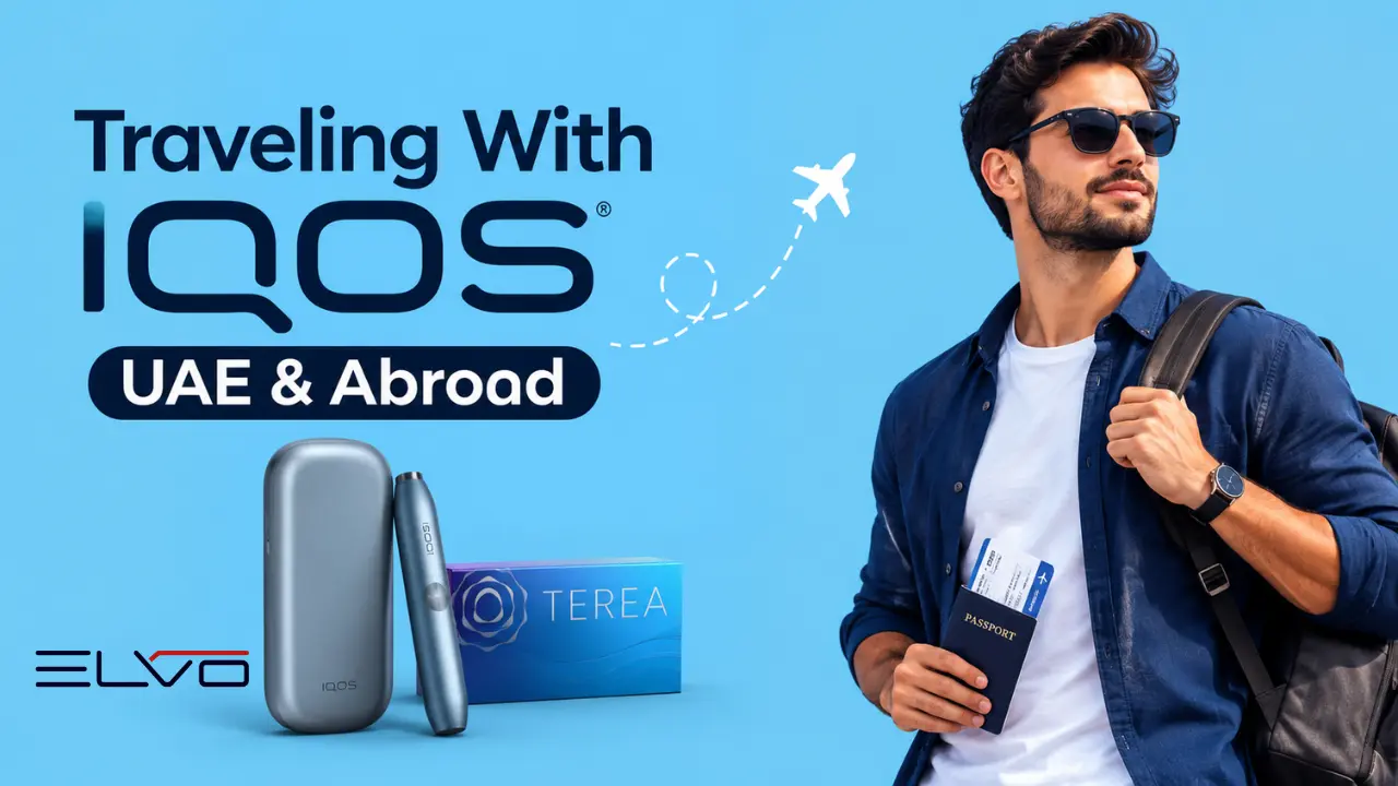 Traveling With IQOS UAE & Abroad full guide for UAE Vapers